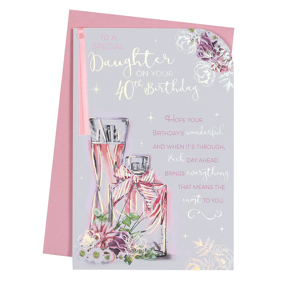 to A Special Daughter On Your 40th Birthday Card 40 Forty White/Pink/Silver Perfume Bottles/Words Ribbon/Foil Detail