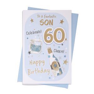 to A Fantastic Son 60 Celebrate! Cheers! Happy Birthday Card Age 60 60th Sixty Blue/White/Gold Bottle/Glass/Words 3D/Foil Detail