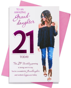 To an Amazing Granddaughter 21 Today Birthday Card Age 21 21st Twenty-One Casual Lady/Words 3D/Foil Detail