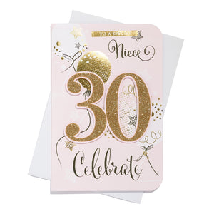 to A Special Niece 30 Celebrate Birthday Card Age 30 30th Thirty Pink/Gold/Black/White Balloons/Words 3D/Glitter/Foil Detail